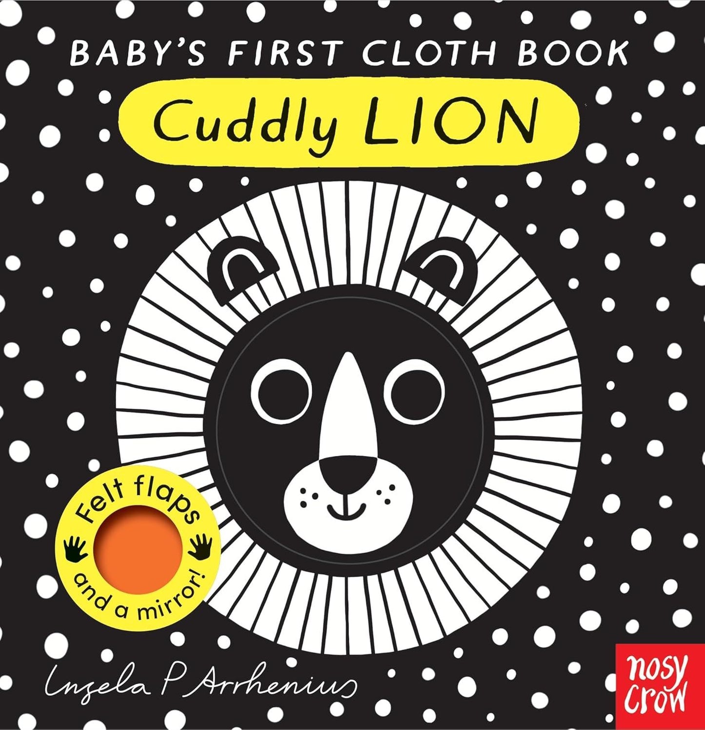 Babys First Cloth Book: Cuddly Lion (Felt Flaps)