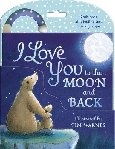 I Love You To The Moon And Back (Cloth Book)