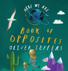 Here We Are: Book Of Opposites (Board)