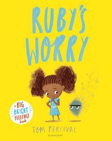 Rubys Worry (A Big Bright Feelings Book) (Pb)