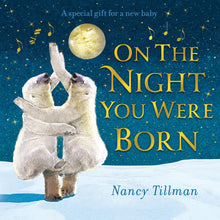 On The Night You Were Born Board Book