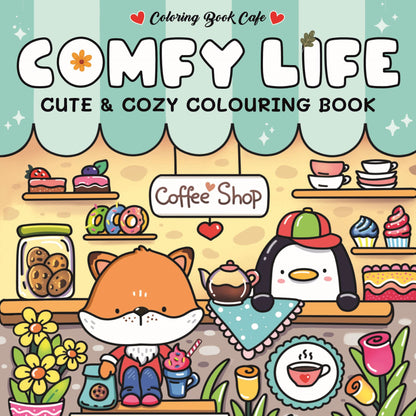 Comfy Life: Cute And Cozy Colouring Book