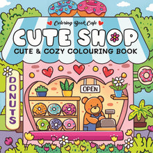 Cute Shop: Cute And Cozy Colouring Book