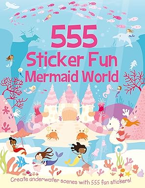 555 Sticker Fun Mermaid World Sticker Book