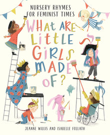 What Are Little Girls Made Of (Nursery Rhymes/Feminist Times