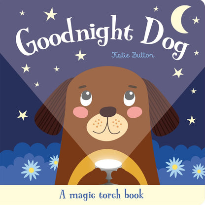 Goodnight Dog: A Magic Torch Book