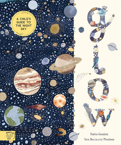 Glow: A Childrens Guide To The Night Sky (Hb) Book