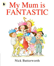 My Mum Is Fantastic Picture Book
