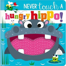 Never Touch a Hungry Hippo Book
